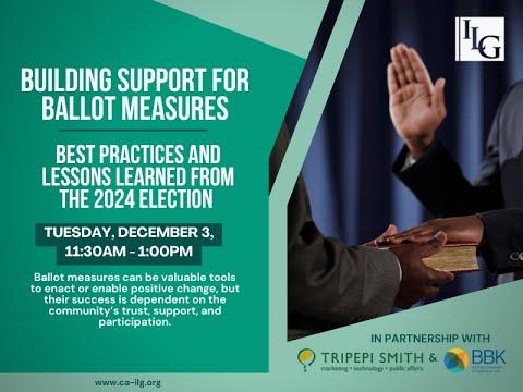 Building Support for Ballot Measures: Best  Practices and Lessons Learned from the 2024 Election